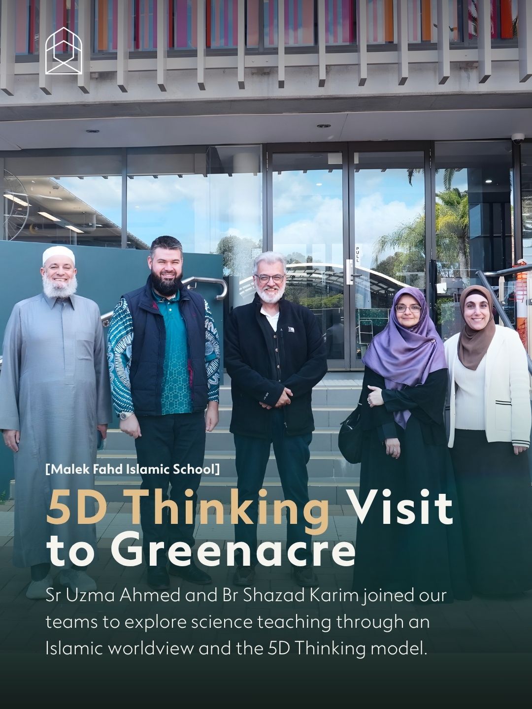5D Thinking Visit to Greenacre - Malek Fahd Islamic School